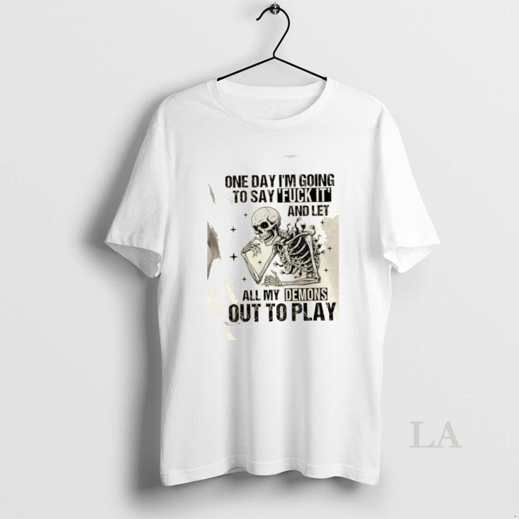 Original Skeleton One Day Im Going To Say Fuck It And - Adult & Kids T-Shirts, Sweatshirts & Hoodies apparel design preview 1