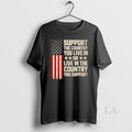 Original Support The Country You Live In Or Flag - Adult & Kids T-Shirts, Sweatshirts & Hoodies apparel design preview 1