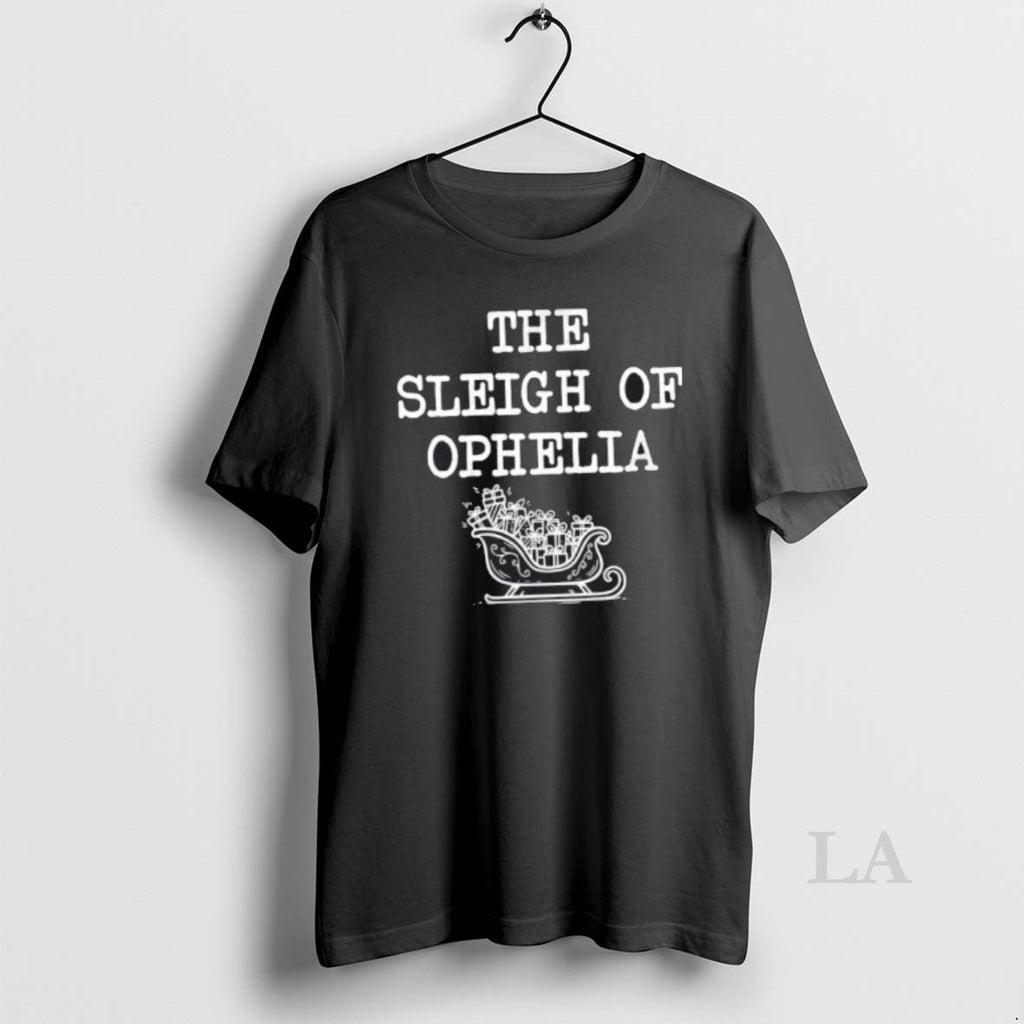 Original The Sleigh Of Ophelia Funny Christmas - Adult & Kids T-Shirts, Sweatshirts & Hoodies apparel design preview 1