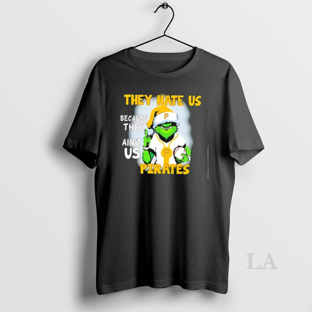 Original They Hate Us Because Aint Pittsburgh Pirates - Adult & Kids T-Shirts, Sweatshirts & Hoodies apparel design preview 1