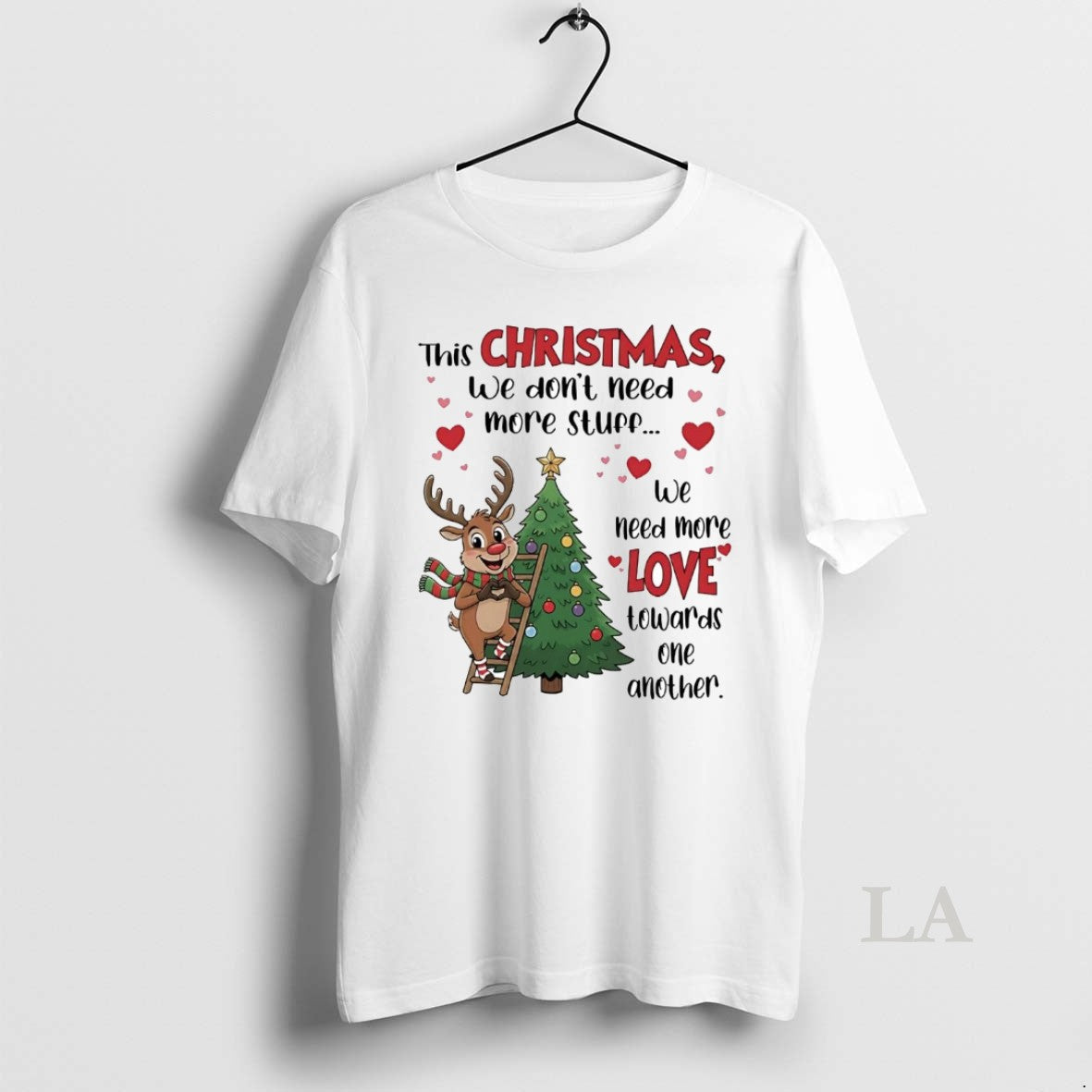Original This Christmas We Dont Need More Stuff Love - Adult & Kids T-Shirts, Sweatshirts & Hoodies apparel design preview 1