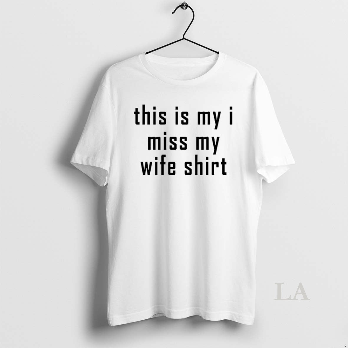 Original This Is My I Miss Wife - Adult & Kids T-Shirts, Sweatshirts & Hoodies apparel design preview 1