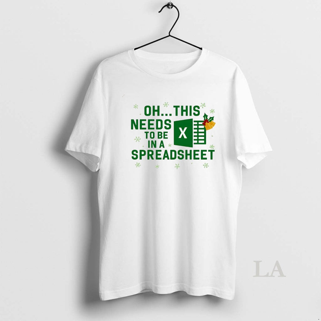 Original This Needs To Be In A Spreadsheet Excel - Adult & Kids T-Shirts, Sweatshirts & Hoodies apparel design preview 1