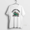 Original Trashed Panda Spirit Animal Raccoon Meme - Adult & Kids T-Shirts, Sweatshirts & Hoodies apparel design preview 1