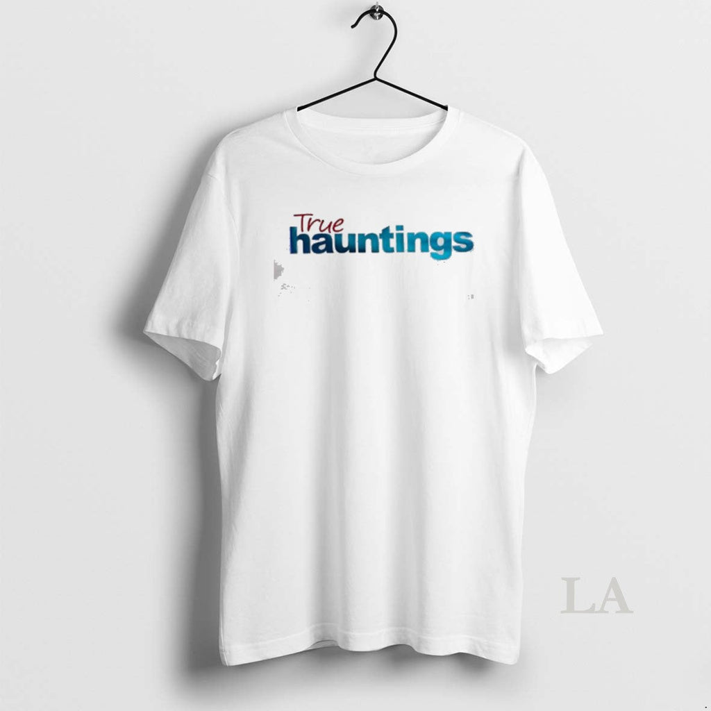 Original True Hauntings Style Text - Adult & Kids T-Shirts, Sweatshirts & Hoodies apparel design preview 1