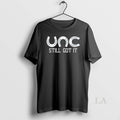 Original Unc Still Got It - Adult & Kids T-Shirts, Sweatshirts & Hoodies apparel design preview 1