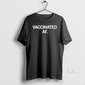 Original Vaccinated Af - Adult & Kids T-Shirts, Sweatshirts & Hoodies apparel design preview 1