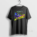 Original Verify Low Death - Adult & Kids T-Shirts, Sweatshirts & Hoodies apparel design preview 1