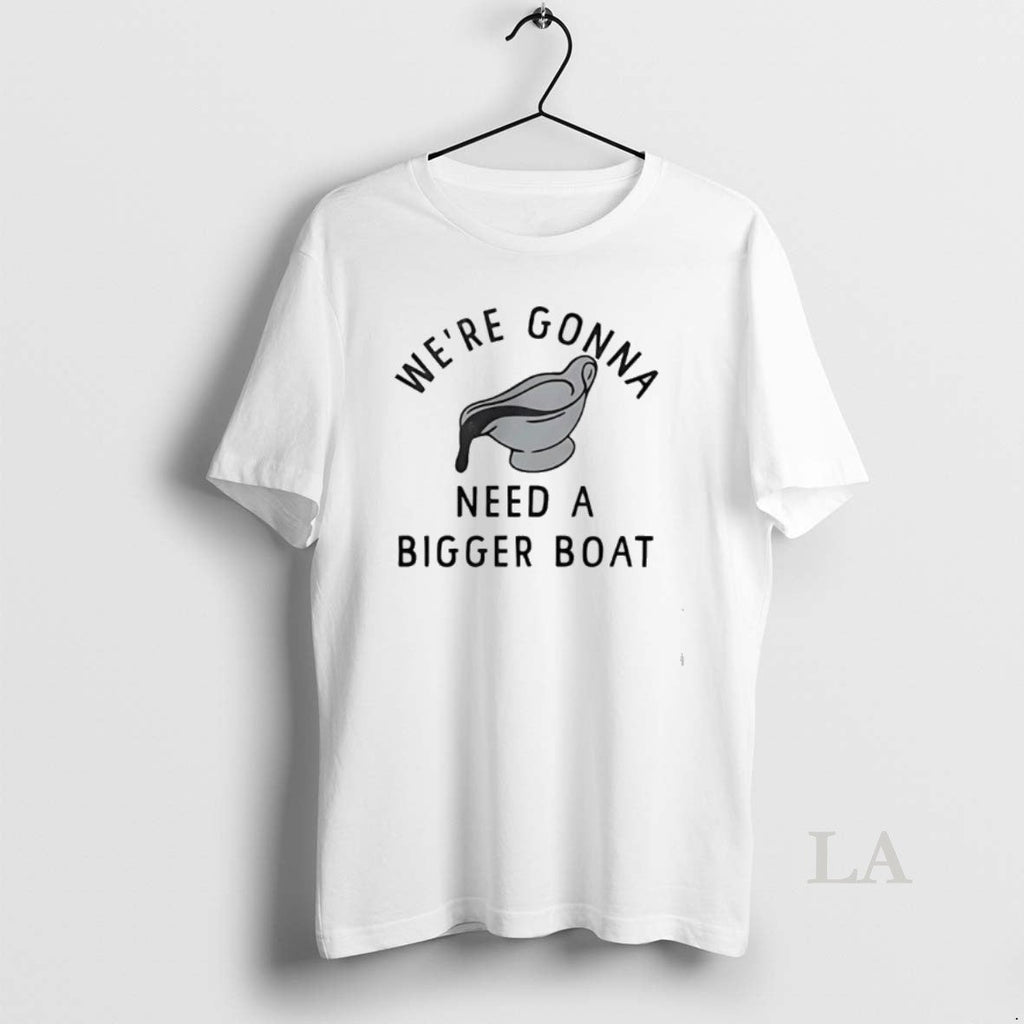 Original Were Gonna Need A Bigger Boat - Adult & Kids T-Shirts, Sweatshirts & Hoodies apparel design preview 1