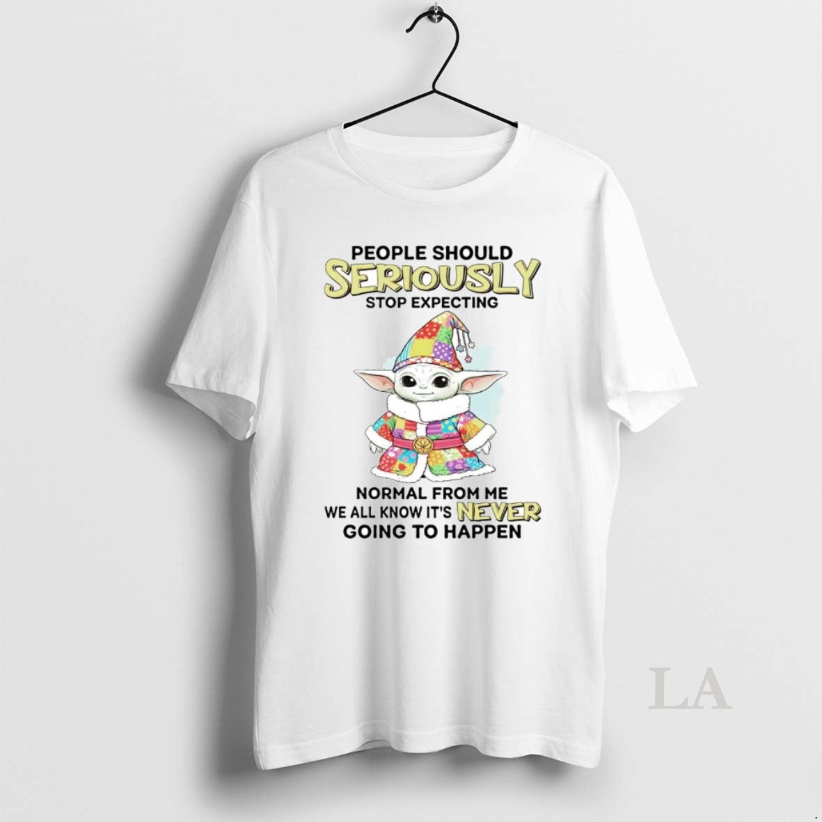 Original Yoda People Should Seriously Stop Expecting - Adult & Kids T-Shirts, Sweatshirts & Hoodies apparel design preview 1