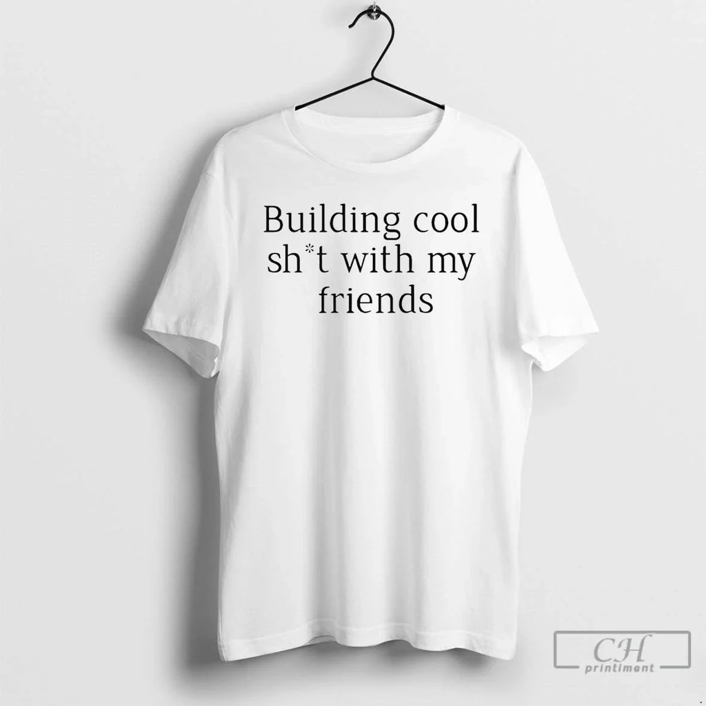 Premium Building Cool Sht With My Friends - Adult & Kids T-Shirts, Sweatshirts & Hoodies apparel design preview 1