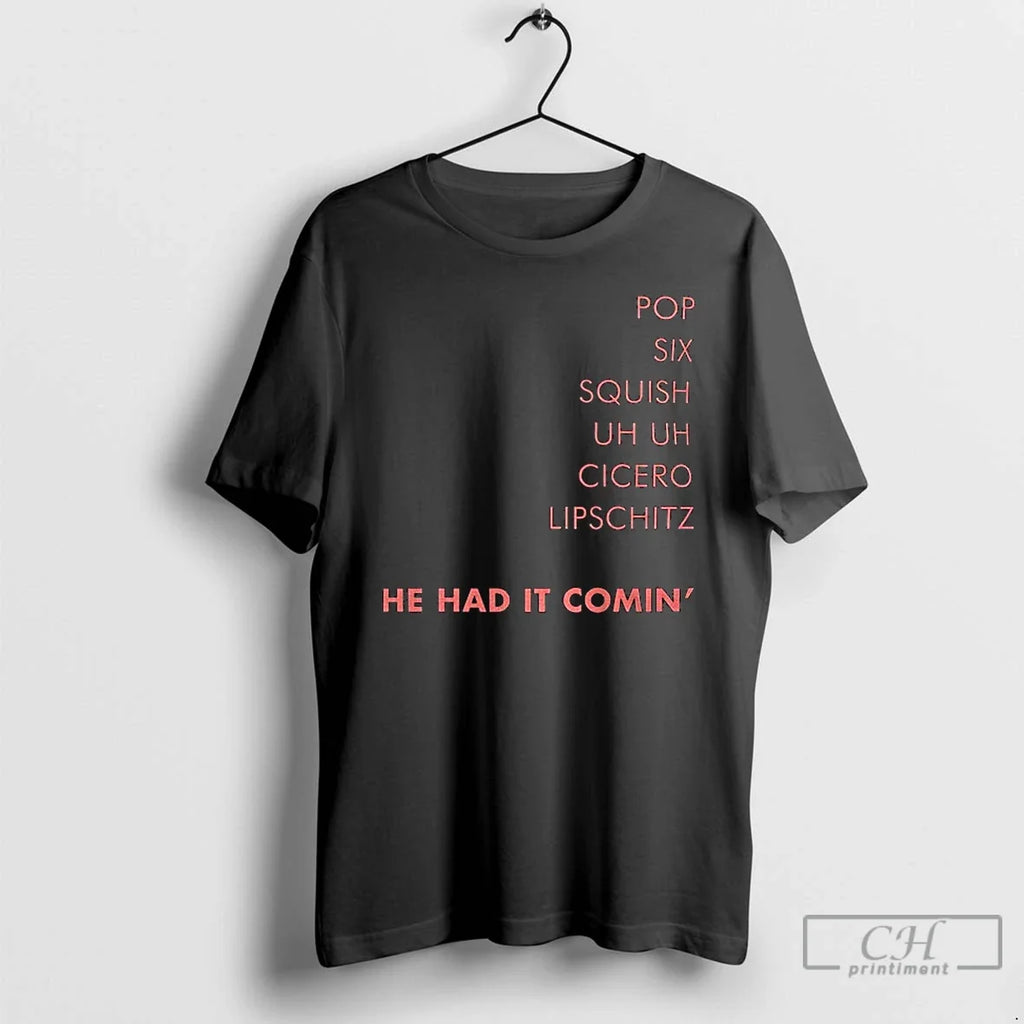 Premium Cell Block Tango Pop Six Squish He Had It - Adult & Kids T-Shirts, Sweatshirts & Hoodies apparel design preview 1