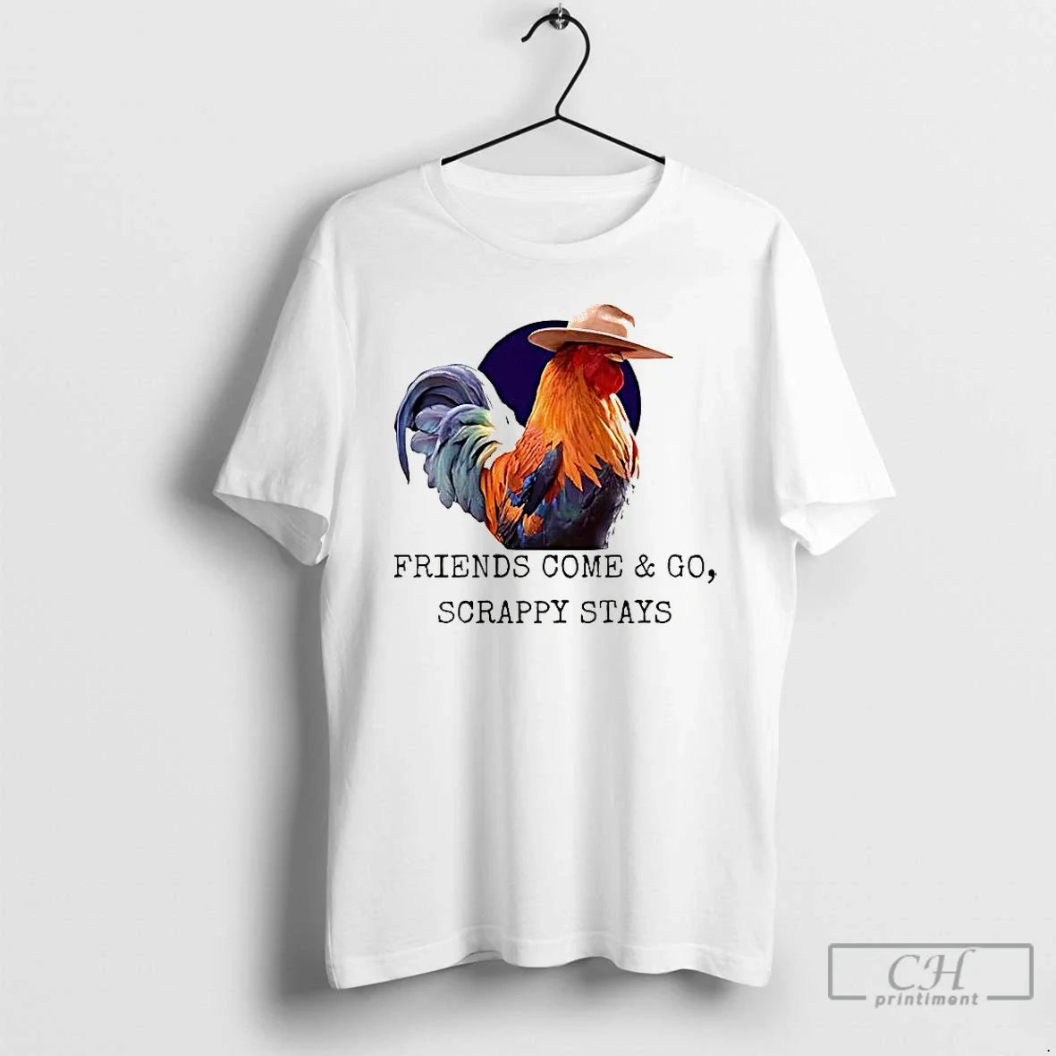Premium Chicken Friends Come And Go Scrappy Stays - Adult & Kids T-Shirts, Sweatshirts & Hoodies apparel design preview 1