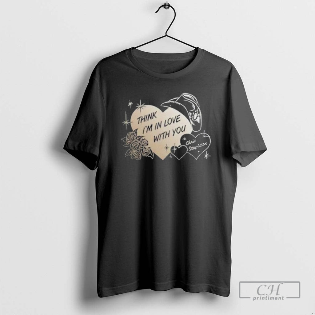 Premium Chris Stapleton Think Im In Love With You - Adult & Kids T-Shirts, Sweatshirts & Hoodies apparel design preview 1