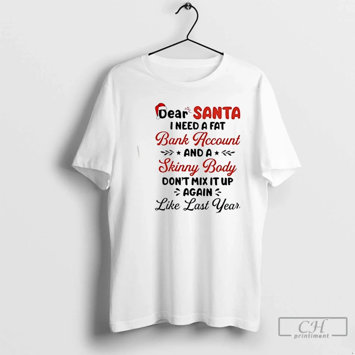 Premium Dear Santa I Need A Fat Bank Account And - Adult & Kids T-Shirts, Sweatshirts & Hoodies apparel design preview 1