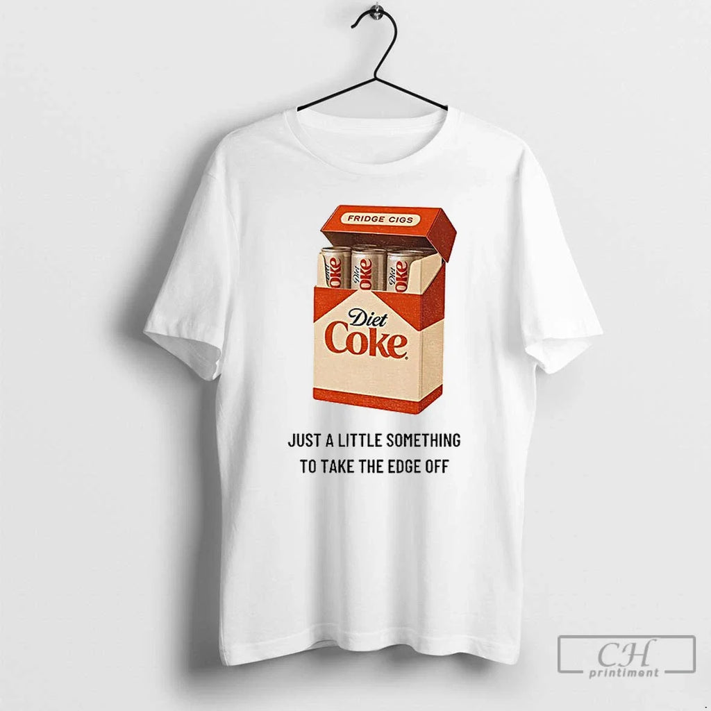 Premium Diet Coke Fridge Cigs Just A Lil Something To - Adult & Kids T-Shirts, Sweatshirts & Hoodies apparel design preview 1