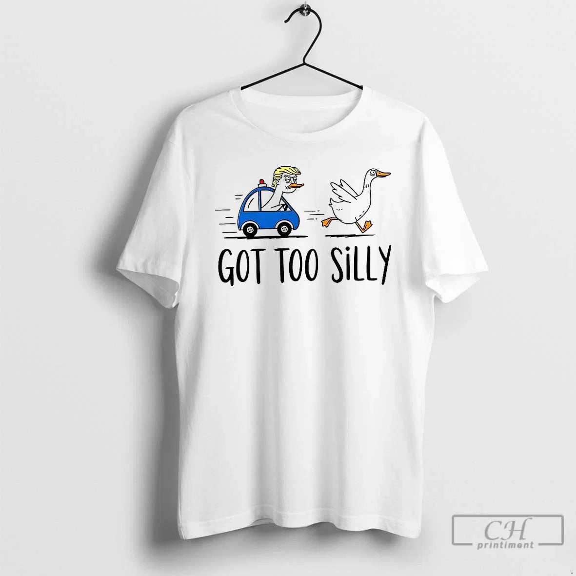 Premium Donald Trump Got Too Silly Goose Satirical - Adult & Kids T-Shirts, Sweatshirts & Hoodies apparel design preview 1