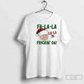 Premium Fa La Di Frickin Da Funny Christmas - Adult & Kids T-Shirts, Sweatshirts & Hoodies apparel design preview 1
