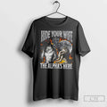 Premium Funny Werewolf Hide Your Wife The Alpha Is - Adult & Kids T-Shirts, Sweatshirts & Hoodies apparel design preview 1