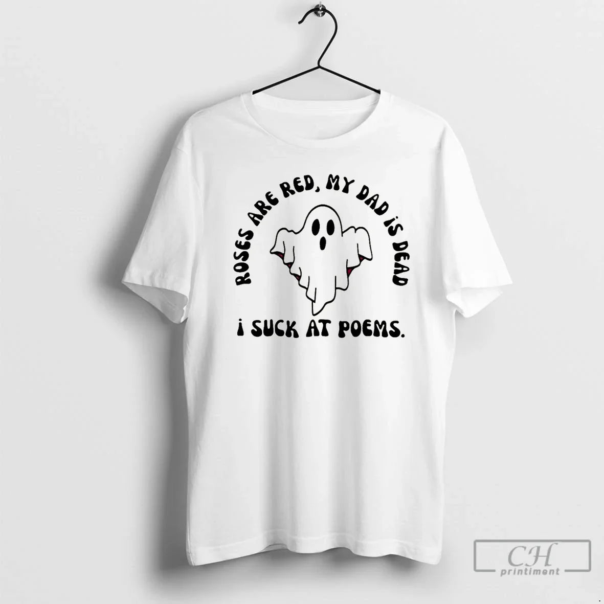 Premium Ghost Roses Are Red My Dad Is Dead I Scuk At - Adult & Kids T-Shirts, Sweatshirts & Hoodies apparel design preview 1