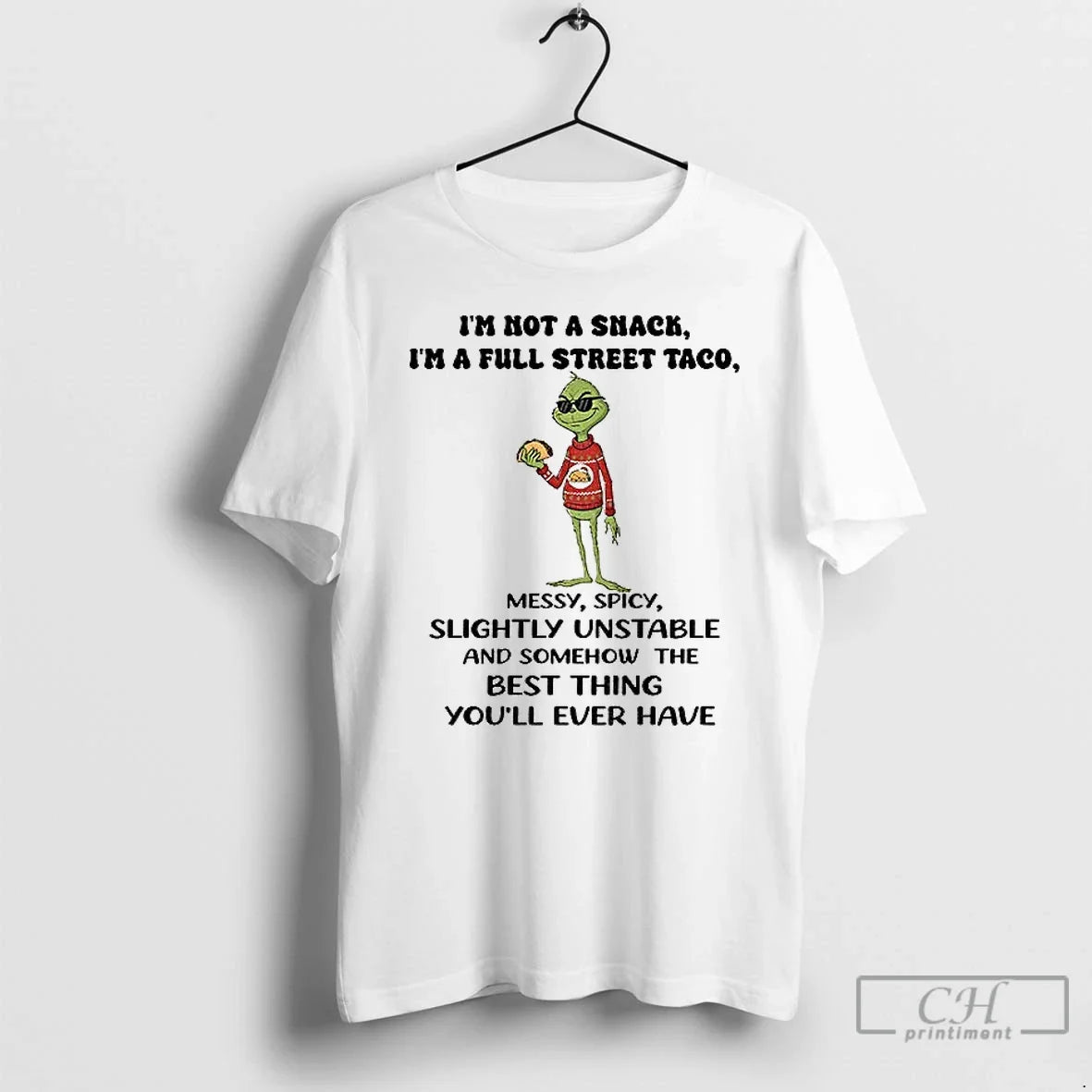 Premium Grinch Im Not A Snack Full Street Taco Messy - Adult & Kids T-Shirts, Sweatshirts & Hoodies apparel design preview 1
