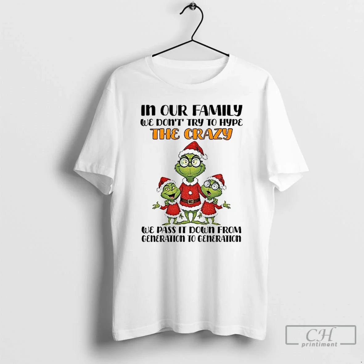 Premium Grinch Santa In Our Family We Dont Try To - Adult & Kids T-Shirts, Sweatshirts & Hoodies apparel design preview 1