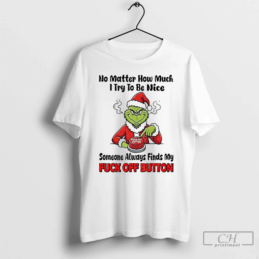 Premium Grinch Santa No Matter How Much I Try To Be - Adult & Kids T-Shirts, Sweatshirts & Hoodies apparel design preview 1