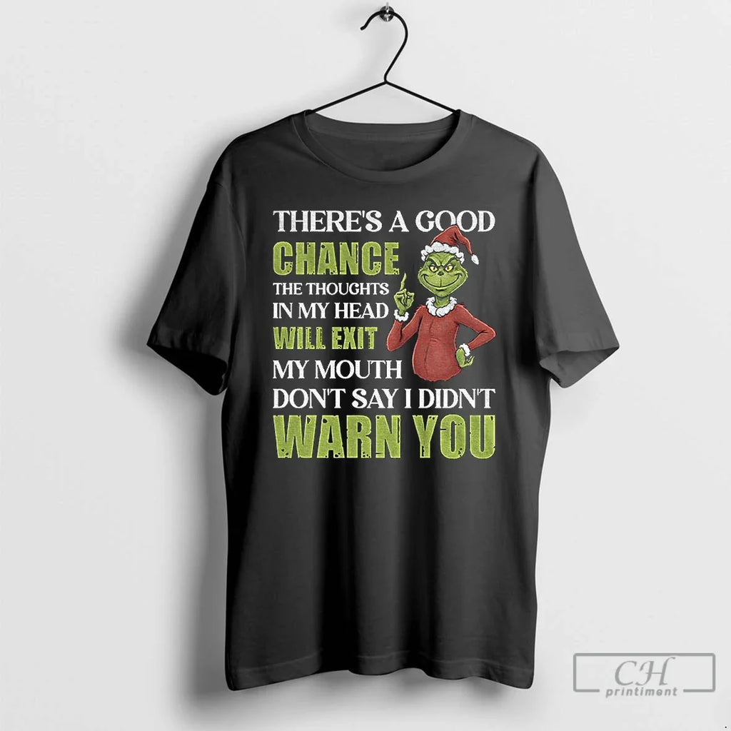 Premium Grinch Santa Theres A Good Chance The - Adult & Kids T-Shirts, Sweatshirts & Hoodies apparel design preview 1