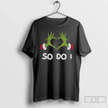 Premium Grinch Love Hands Sign So Do I Merry - Adult & Kids T-Shirts, Sweatshirts & Hoodies apparel design preview 1