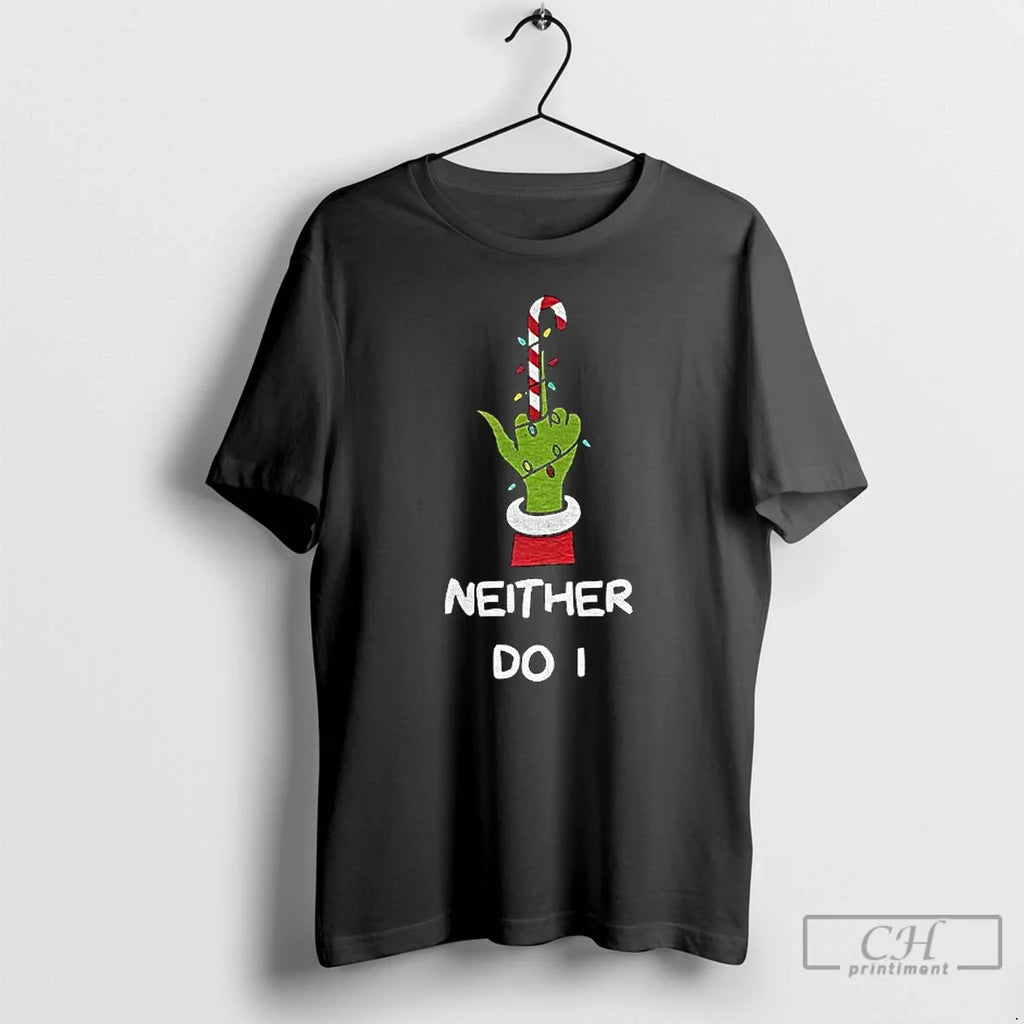 Premium Grinch Middle Finger Neither Do I Merry - Adult & Kids T-Shirts, Sweatshirts & Hoodies apparel design preview 1