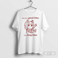 Premium Here For A Good Time Not Long Sweater - Adult & Kids T-Shirts, Sweatshirts & Hoodies apparel design preview 1