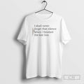 Premium I Shall Never Forget That Silence When - Adult & Kids T-Shirts, Sweatshirts & Hoodies apparel design preview 1