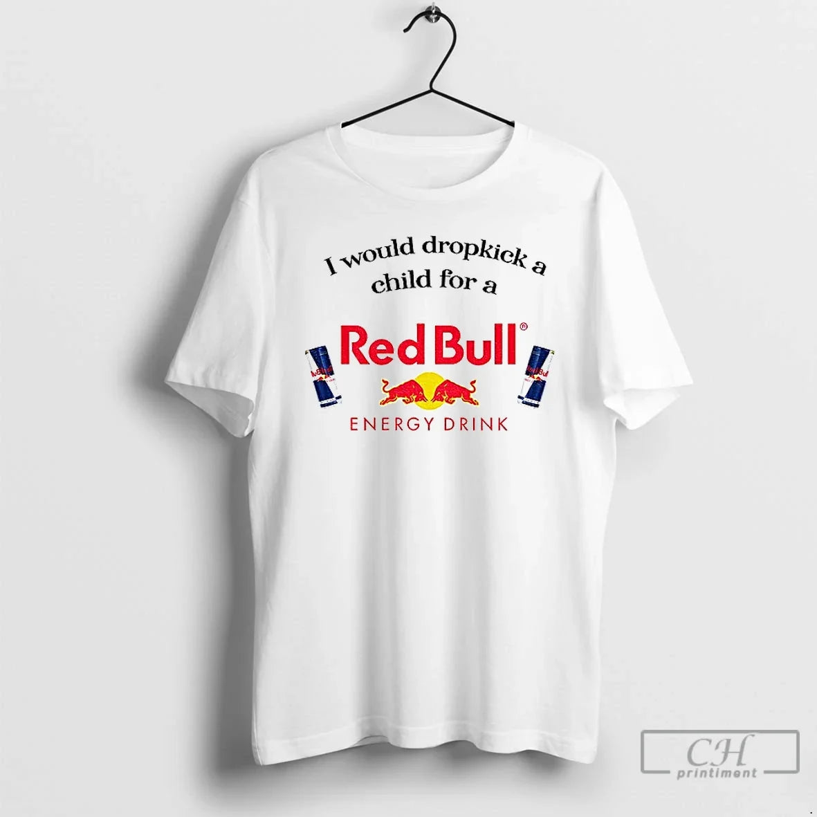 Premium I Would Dropkick A Child For Redbull Energy - Adult & Kids T-Shirts, Sweatshirts & Hoodies apparel design preview 1
