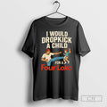 Premium I Would Dropkick A Child For Four Loko - Adult & Kids T-Shirts, Sweatshirts & Hoodies apparel design preview 1
