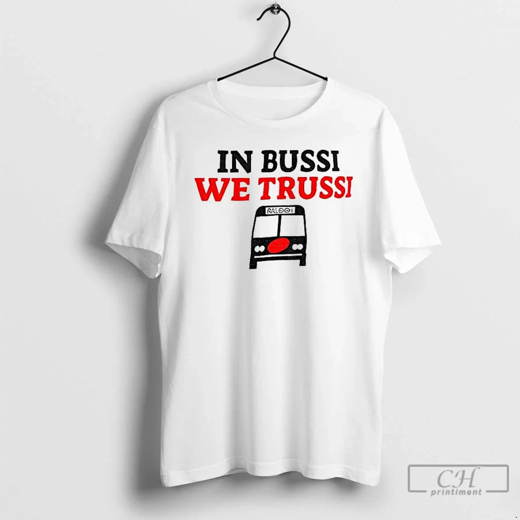 Premium In Bussi We Trussi Carolina Hurricanes Hockey - Adult & Kids T-Shirts, Sweatshirts & Hoodies apparel design preview 1