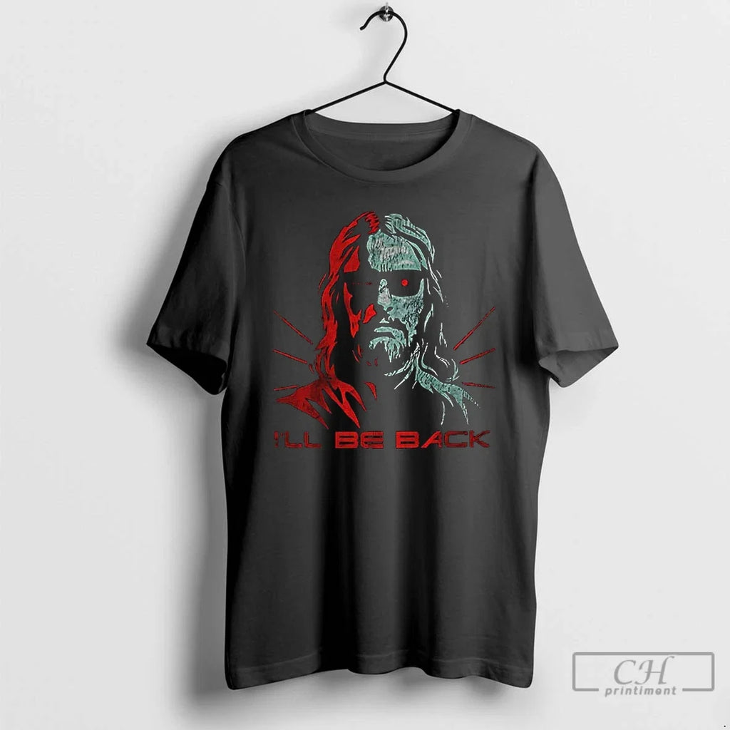 Premium Jesus Terminator Ill Be Back - Adult & Kids T-Shirts, Sweatshirts & Hoodies apparel design preview 1