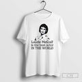 Premium Laurie Metcalf Is The Best Actor In World - Adult & Kids T-Shirts, Sweatshirts & Hoodies apparel design preview 1