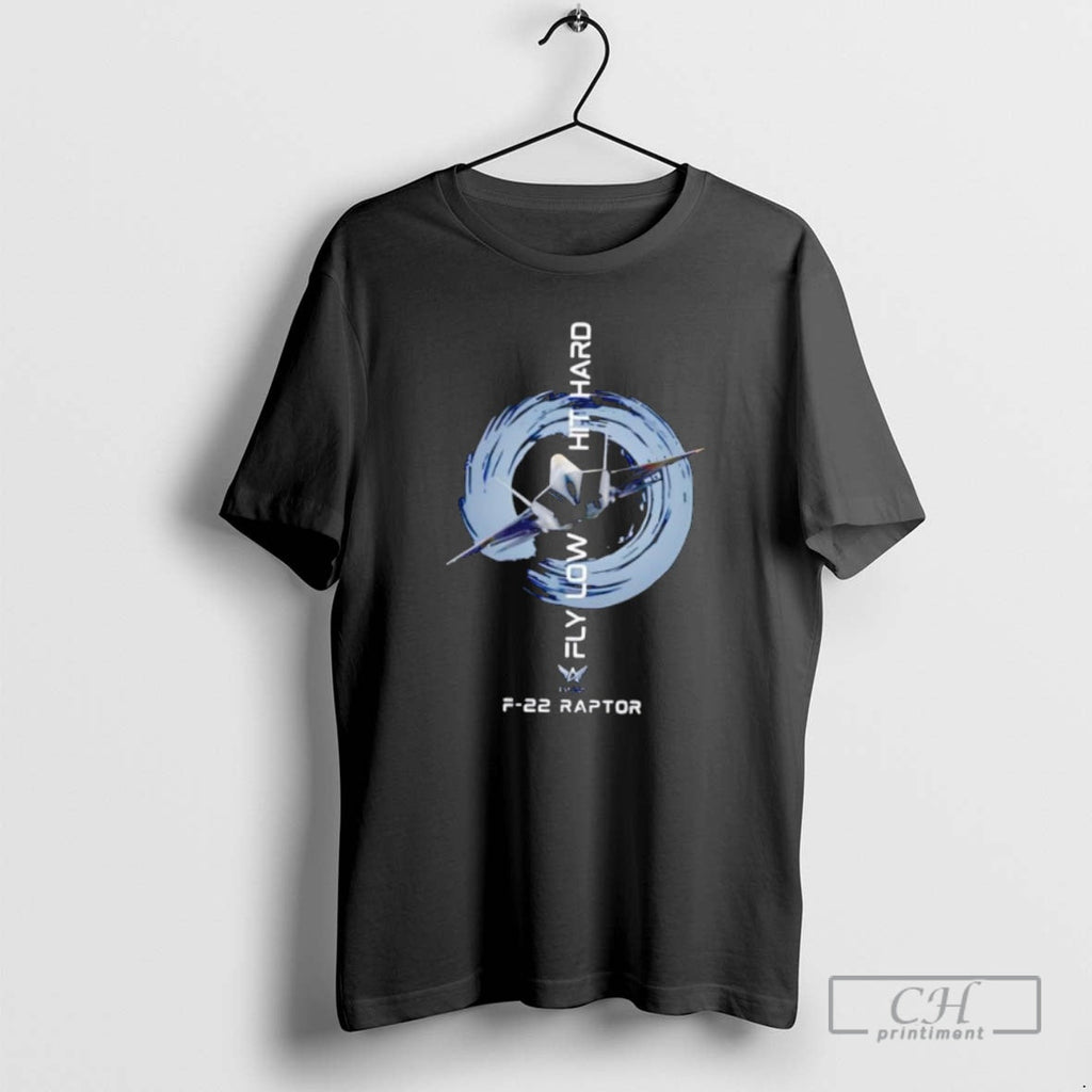 Premium Lockheed Martin F 22 Raptor Fly Low Hit Hard - Adult & Kids T-Shirts, Sweatshirts & Hoodies apparel design preview 1