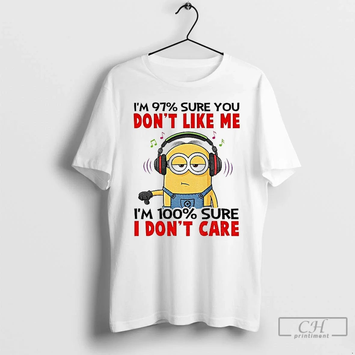 Premium Minion Im 97 Sure You Dont Like Me 100 I Care - Adult & Kids T-Shirts, Sweatshirts & Hoodies apparel design preview 1