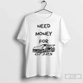 Premium Need Money For Gt3 Rs Car Lover - Adult & Kids T-Shirts, Sweatshirts & Hoodies apparel design preview 1