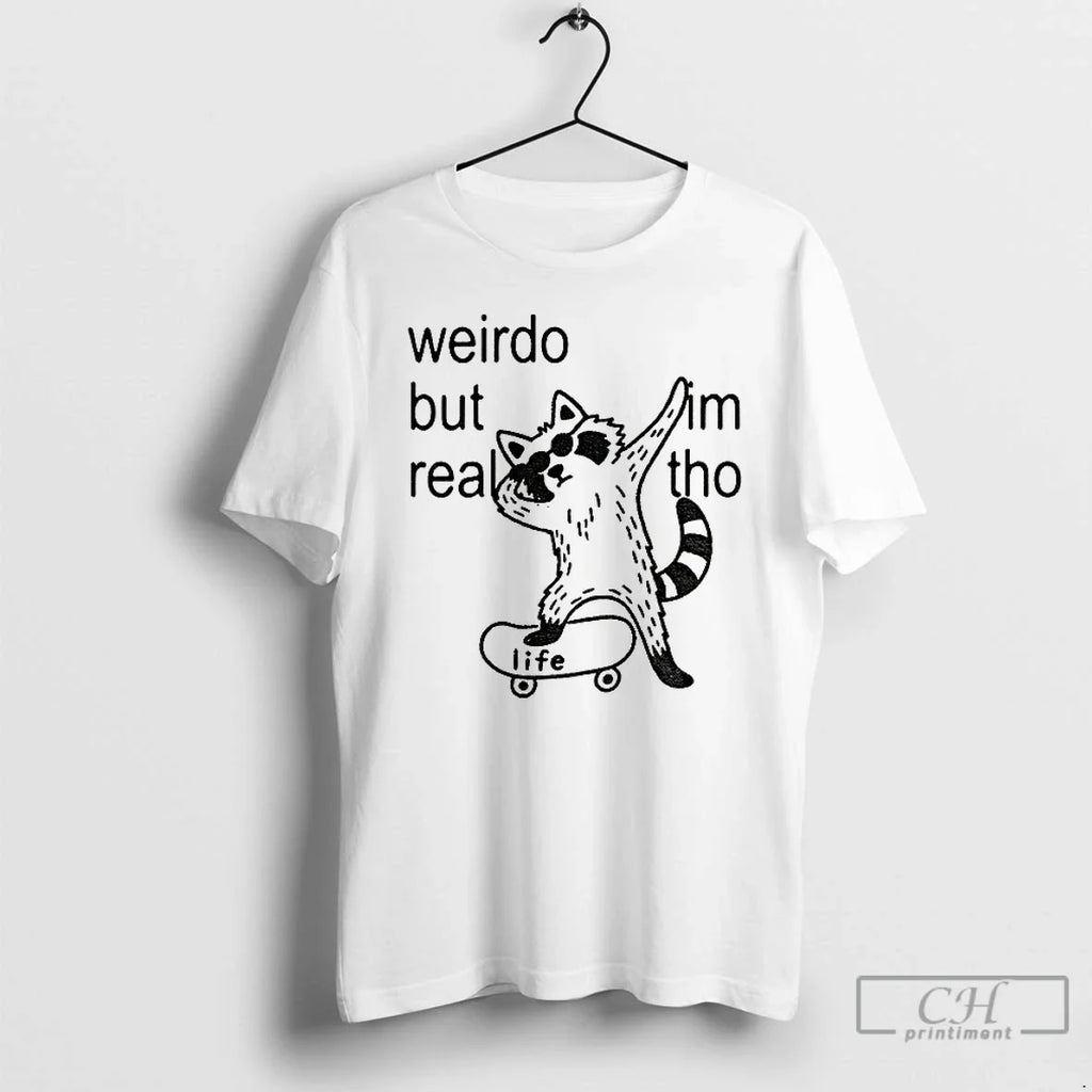 Premium Raccoon Weirdo But Real Im Tho Life Vintage - Adult & Kids T-Shirts, Sweatshirts & Hoodies apparel design preview 1