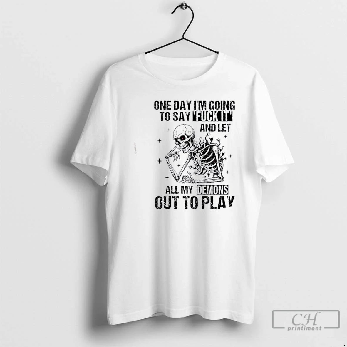 Premium Skeleton One Day Im Going To Say Fuck It And - Adult & Kids T-Shirts, Sweatshirts & Hoodies apparel design preview 1