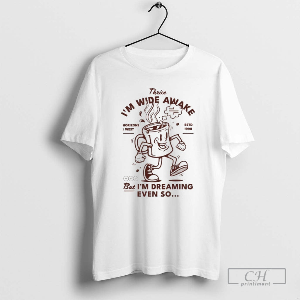 Premium Thrice Im Wide Awake But Dreaming Even So - Adult & Kids T-Shirts, Sweatshirts & Hoodies apparel design preview 1