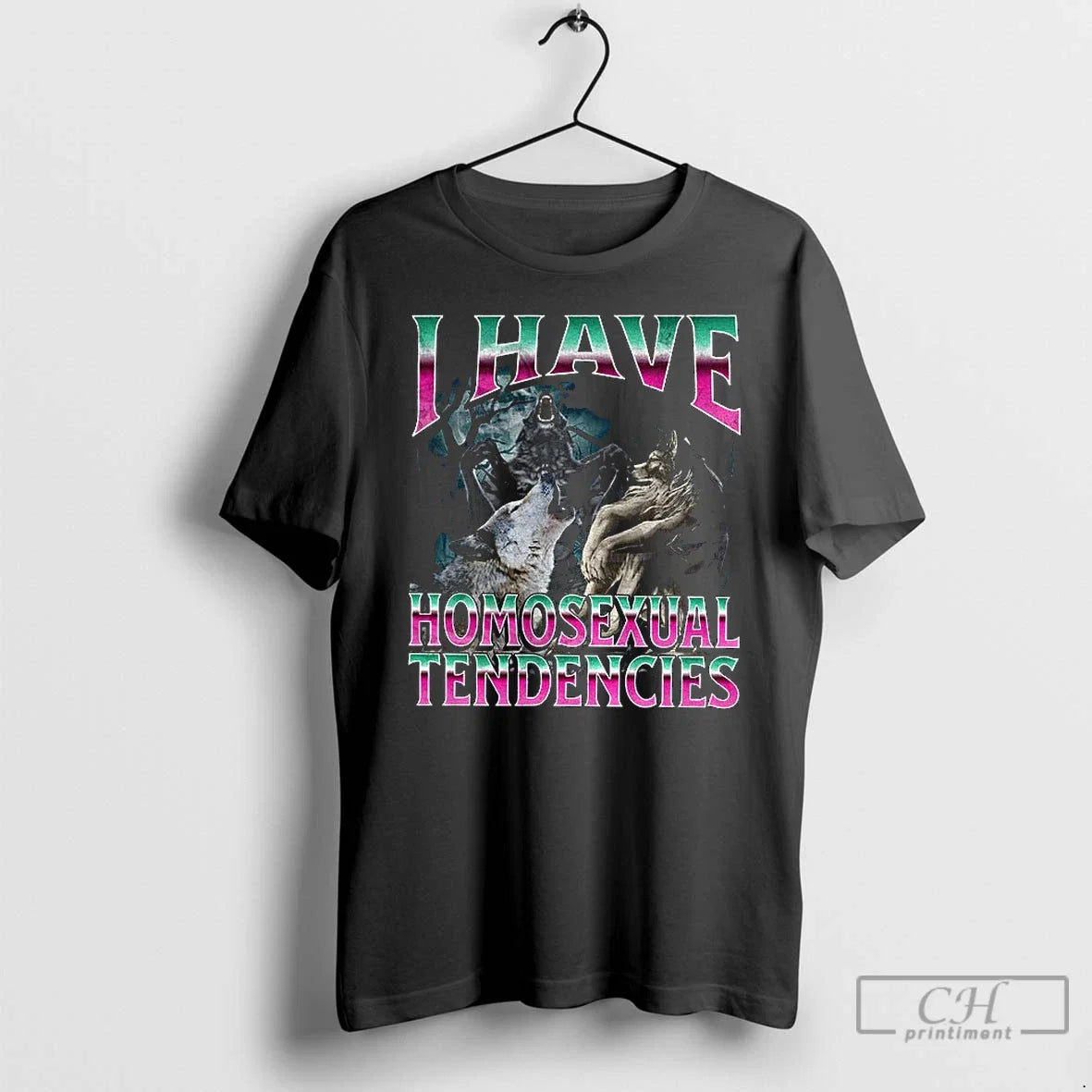 Premium Werewolf Meme I Have Homosexual Tendencies - Adult & Kids T-Shirts, Sweatshirts & Hoodies apparel design preview 1