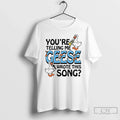 Premium Youre Telling Me Geese Wrote This Song - Adult & Kids T-Shirts, Sweatshirts & Hoodies apparel design preview 1