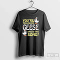 Premium Youre Telling Me Geese Wrote This Song Duck - Adult & Kids T-Shirts, Sweatshirts & Hoodies apparel design preview 1