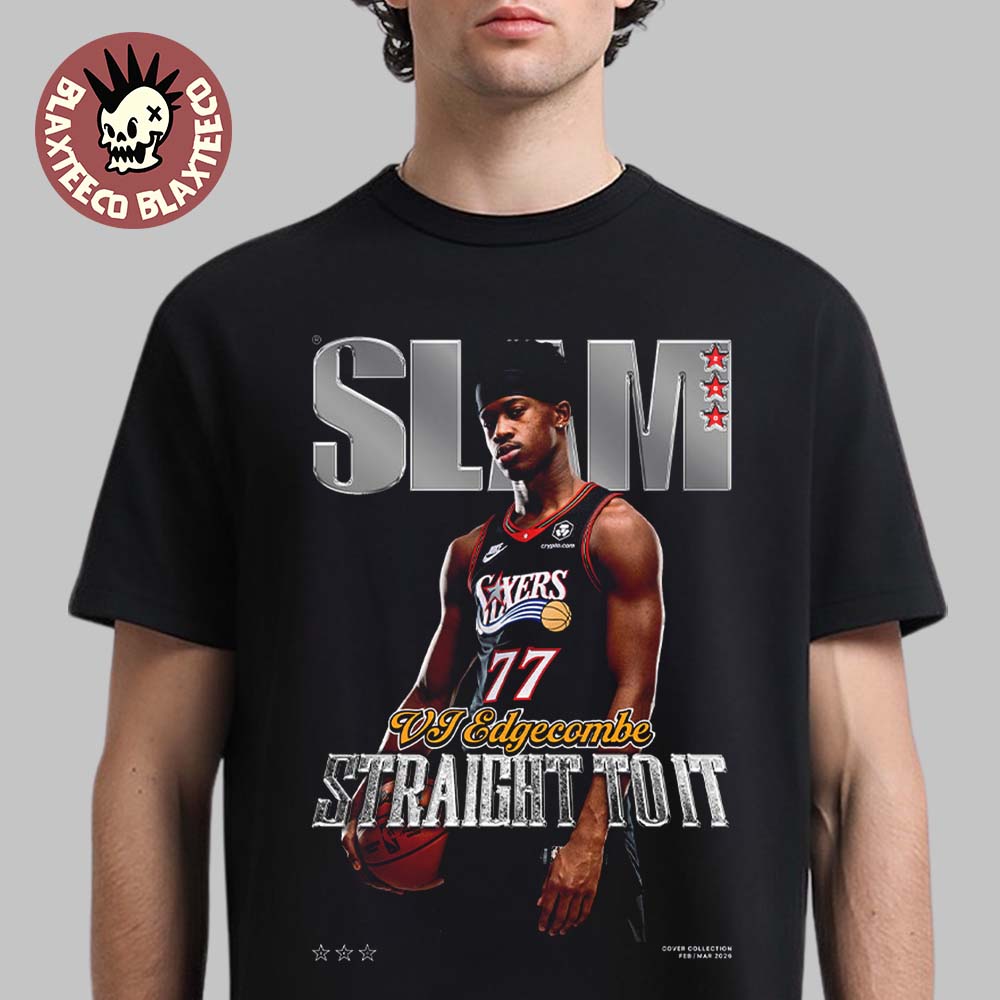 Slam 260 VJ Edgecombe Philadelphia 76ers Straight To - Adult & Kids T-Shirts, Sweatshirts & Hoodies apparel design preview 1