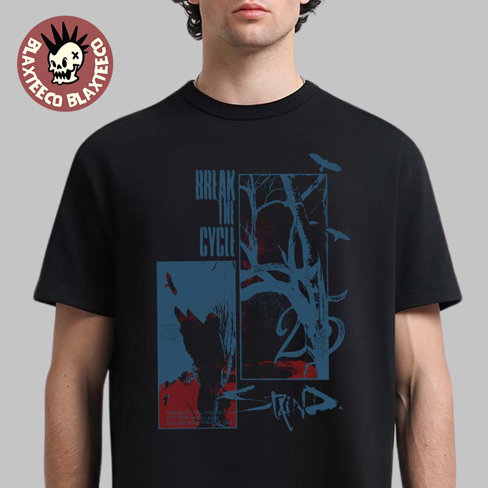 Staind Break the Cycle 25 Anniversary Peaceful Day - Adult & Kids T-Shirts, Sweatshirts & Hoodies apparel design preview 1