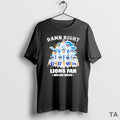 Top Damn Right Team Player I Am A Lions Fan Now And - Adult & Kids T-Shirts, Sweatshirts & Hoodies apparel design preview 1