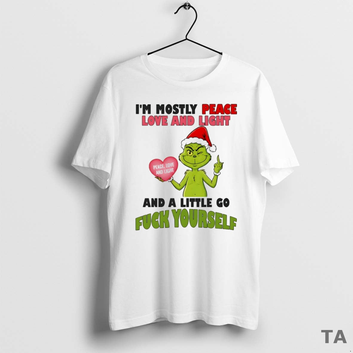 Top Grinch Im Mostly Peace Love And Light A Little - Adult & Kids T-Shirts, Sweatshirts & Hoodies apparel design preview 1